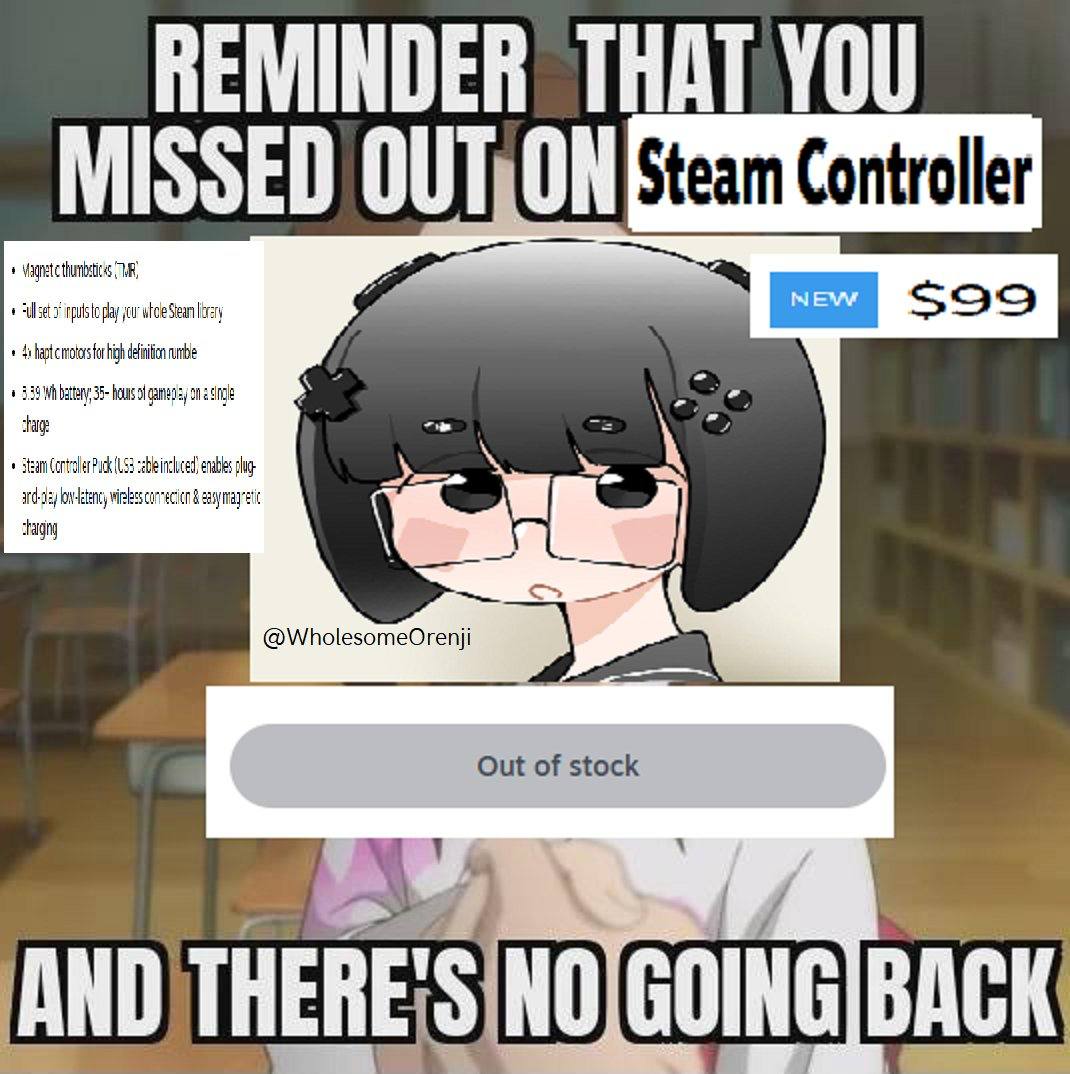REMINDER Steam Controller play jeu wtcleStean soo high definition hows of «Steam @WholesomeOrenji Out of stock BACK
