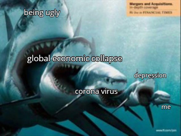 being ugly global economic collapse depression virus me