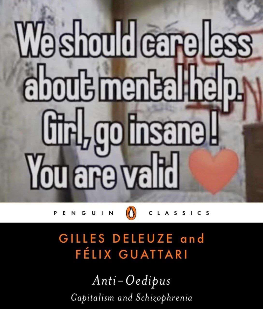 men insane arelval PEN 0 СГАЗЗИС GILLES DELEUZE and FELIX GUATTARI Anti- Oedipus Capitalism and Schizophrenia