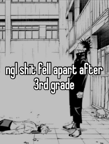 ngl shit Fell apart after grade