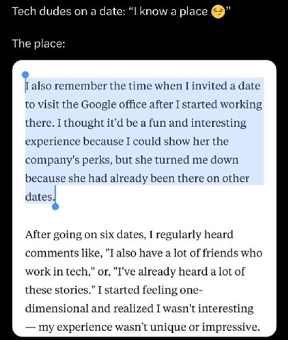 Tech dudes a date: “I know а place The place: I also remember the time when I invited a date to visit the Google office after I started working there. I thought it'd be a fun and interesting experienc