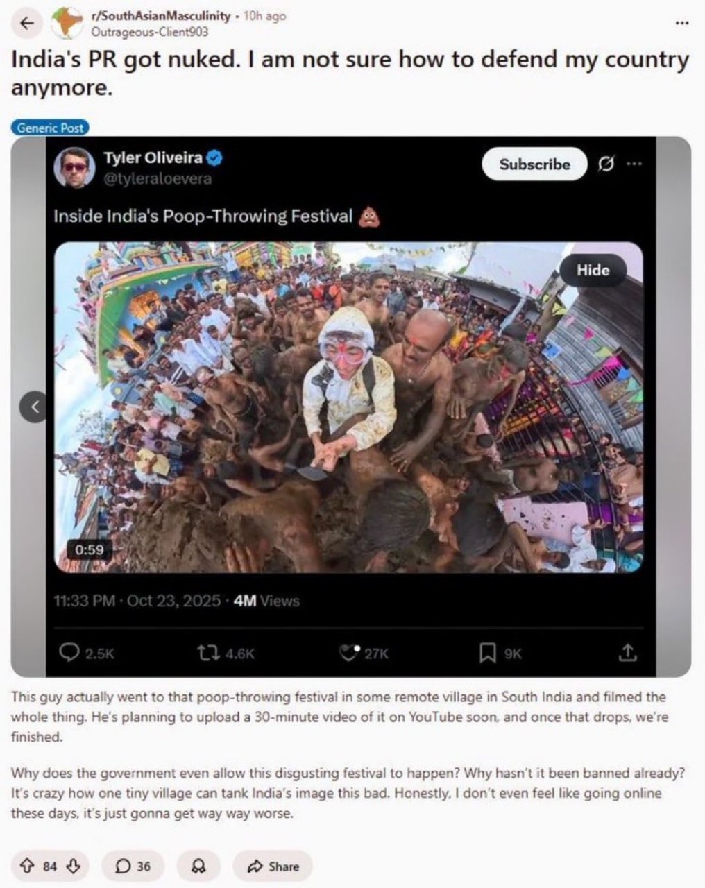 r/SouthAsianMasculinity India's got nuked. not sure how to defend my country anymore. о Tyler Oliveira subscribe Inside India's Poop-Throwing Festival 5 Hide BEA 4 0:59 This guy actually went to that 