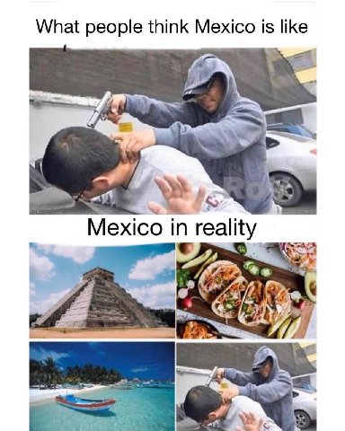 What people think Mexico is like Mexico in reality