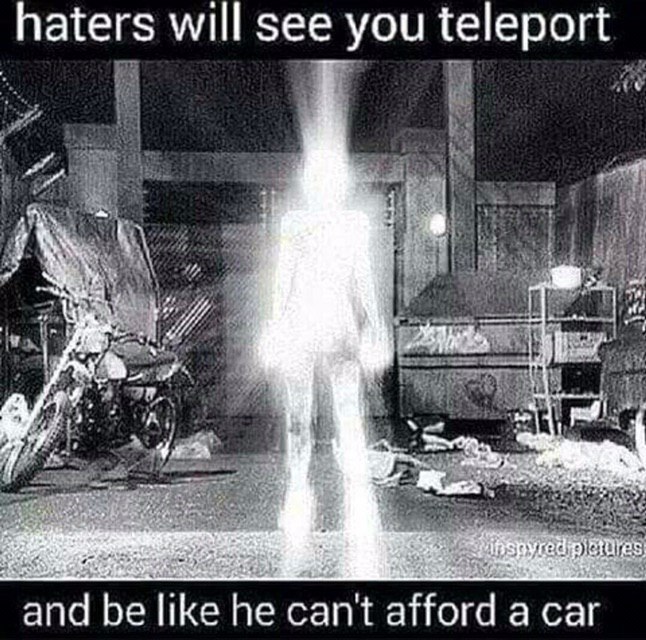 haters will see you teleport 4 4 2 and be like he can't afford а саг