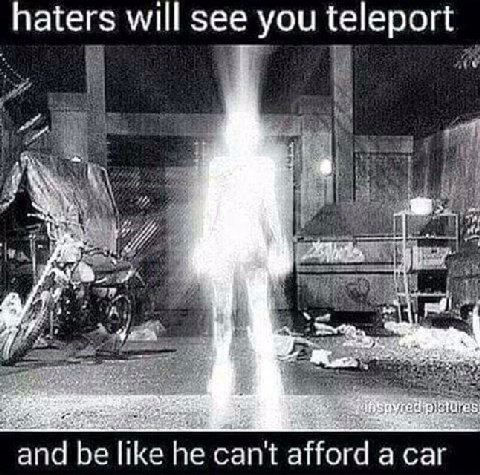 haters will see you teleport 4 4 2 and be like he can't afford а саг