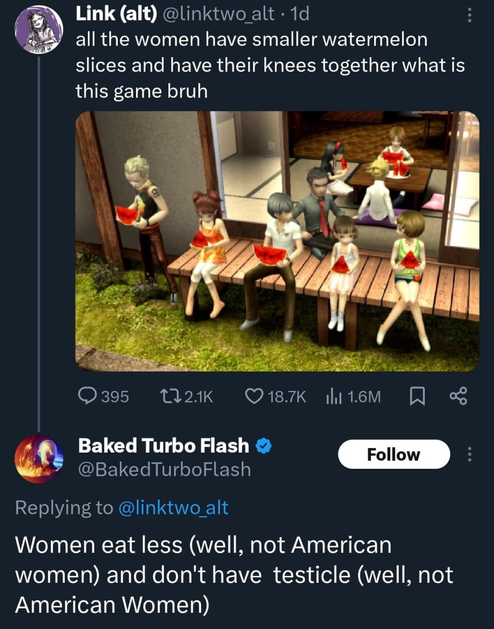 aN Link (alt) all the women have smaller watermelon slices and have their knees together what is this game bruh А a} у А Baked Turbo Flash Women eat less (well, not American women) and don't have test