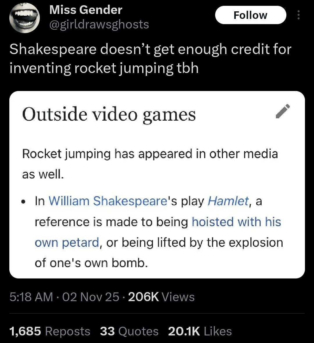 Miss Gender @girldrawsghosts Shakespeare doesn’t get enough credit for inventing rocket jumping tbh Outside video games Rocket jumping has appeared other media as well. In William Shakespeare's play H