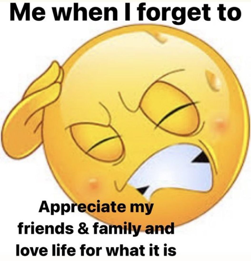 Me when forget to Appreciate my friends love life for what it is
