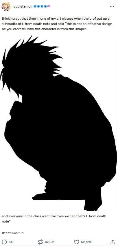 cubistemoji thinking abt that time in one of my art classes when the prof put up а silhouette of from death note and said “this is not an effective design you can’t tell who this character is from thi