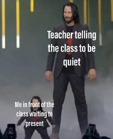 Teacher telling the class to be quiet Me in front of the class waiting to present