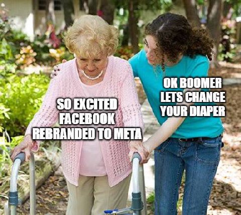 BOOMER EXCITED к FACEBOOK REBRANDED ТО МЕТА».