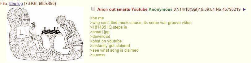 File: 85e.jpg (73 PERS Anon out smarts Youtube Anonymous 07/14/18(Sat)19:39:54 No.46795219 >wsg can't find music sauce, its some war groove video ЗАКА >181439 steps >smart jpg Ver >download >post on y