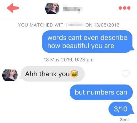 YOU MATCHED WITH ON 13/05/2016 words cant even describe how beautiful you are 13 May 2016, 9:23 Ahh thank but numbers can Sent