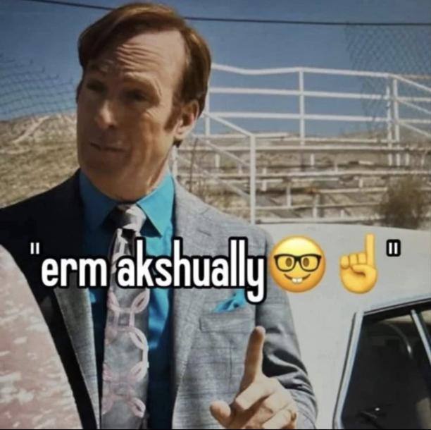 ‘erm akshually