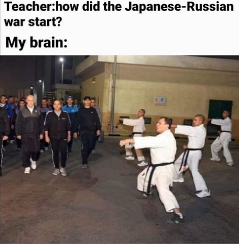 Teacher:how did the Japanese-Russian war start? My brain:
