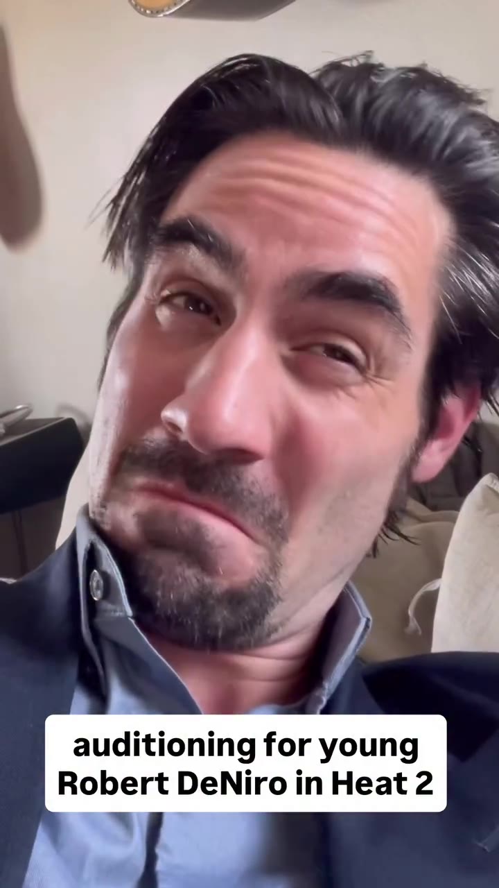 auditioning for young Robert DeNiro in Heat 2