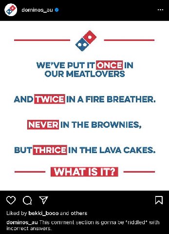 PUT OUR MEATLOVERS IN A FIRE BREATHER. THE BROWNIES, THE LAVA CAKES. WHAT IS IT? Liked bekki_booo and others dominos_au This comment section is gonna be *riddled* with incorrect answers.