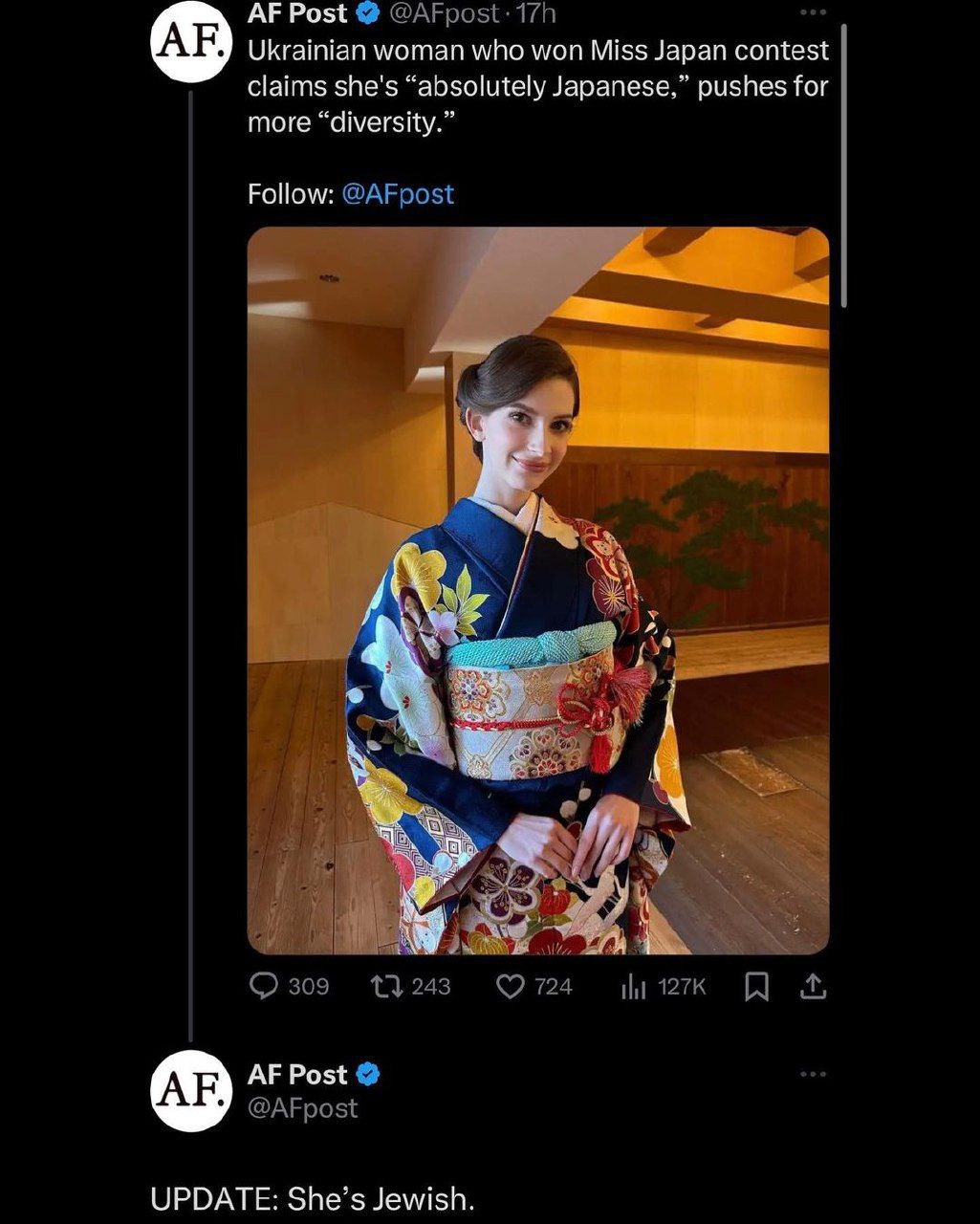 Post @AFpost: Ukrainian woman who won Miss Japan contest claims she's “absolutely Japanese,” pushes for more “diversity.” Follow: @AFpost 2 Wha 309 243 724 A Post @AFpost UPDATE: She’s Jewish.