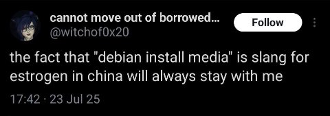 А cannot move out of borrowed... @witchof0x20 Я the fact that “debian install media’ is slang for estrogen in china will always stay with me 17:42 23 Jul 25