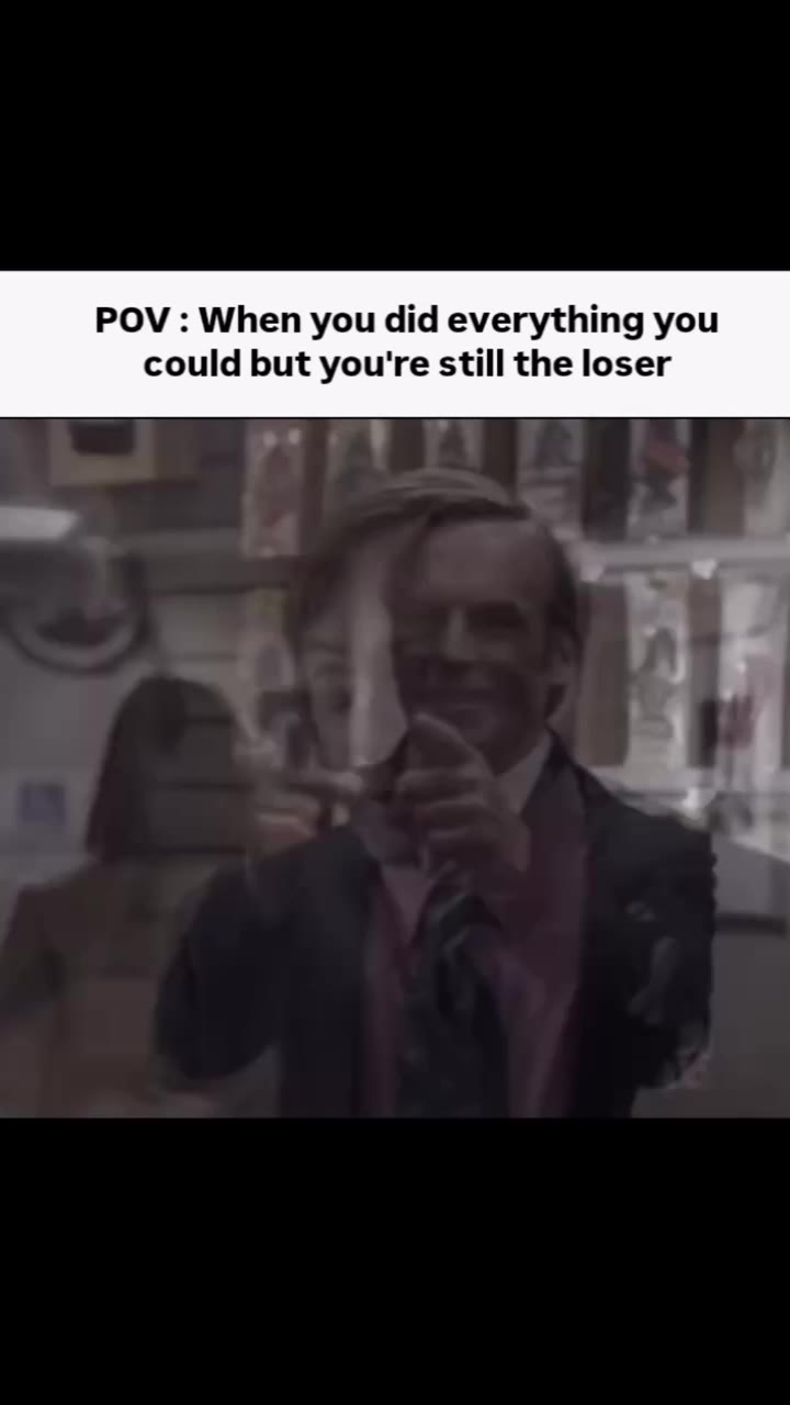 could but you're still the loser