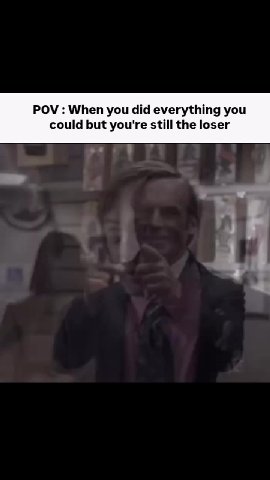 could but you're still the loser