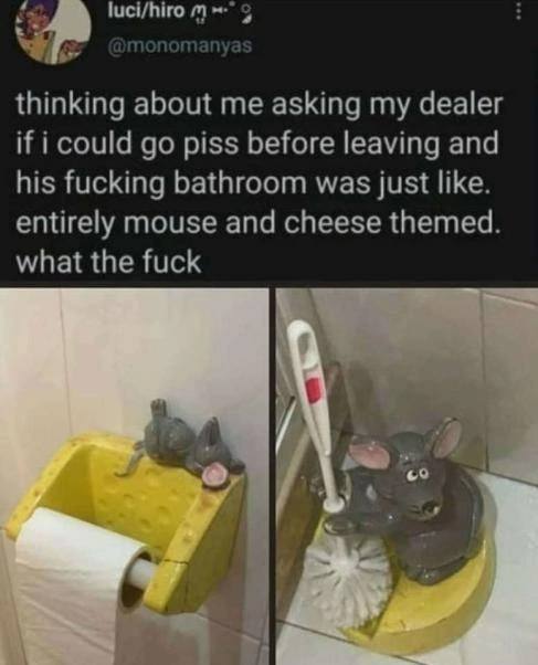 luci/hiro 9 thinking about me asking my dealer if i could piss before leaving and his fucking bathroom was just like. entirely mouse and cheese themed. what the fuck 4 в 7