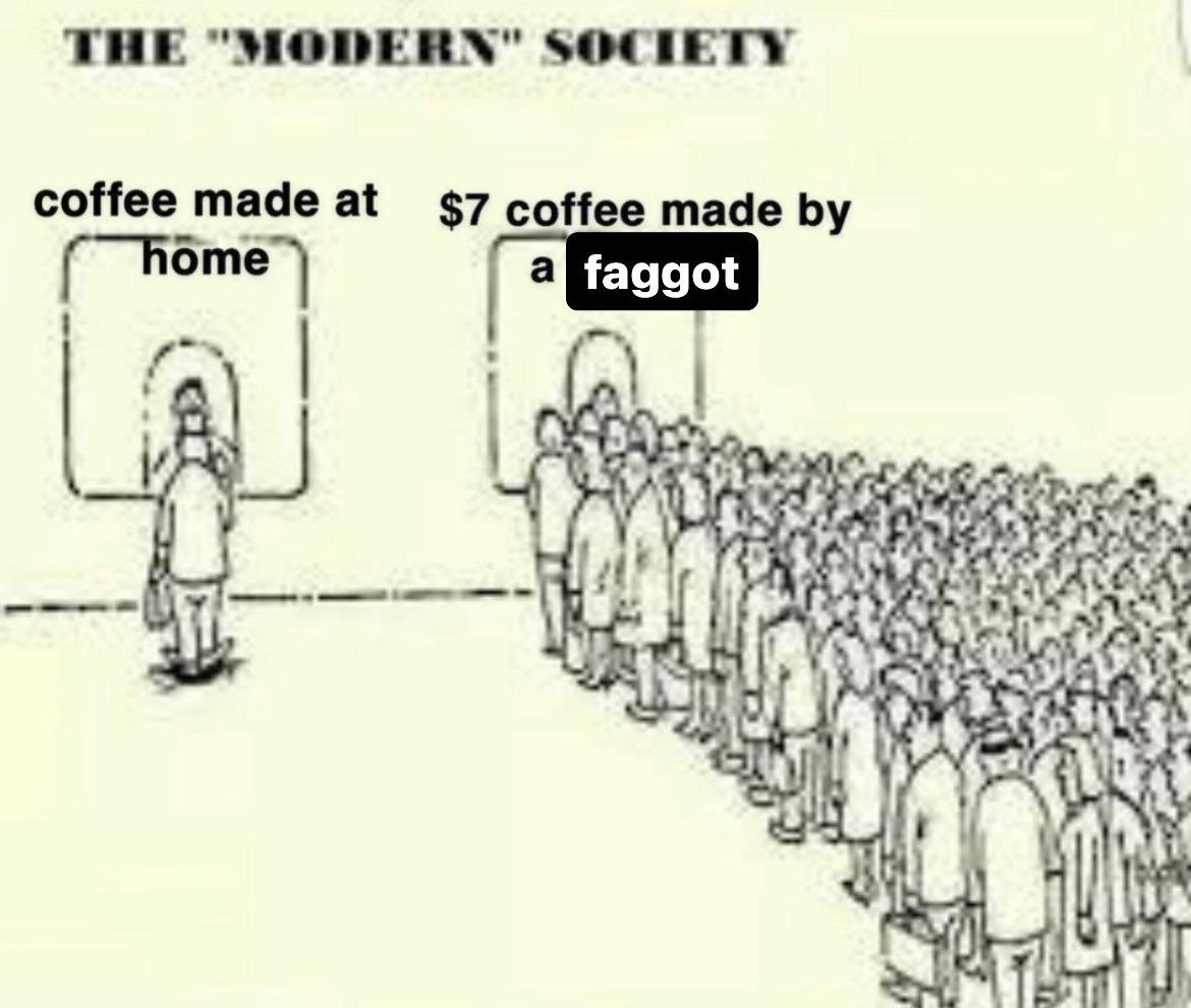 THE "MODERN" SOCIETY coffee made at $7 coffee made 1