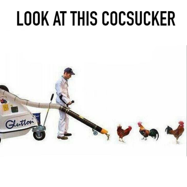 LOOK AT THIS COCSUCKER