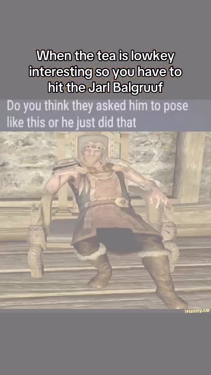 interesting|so\youjhave\to) hititheWarl|Balgruuf, | | _interestinglsoxyou havejto | И Do you think they asked him to pose \Whenithejteajisj/lowkey,