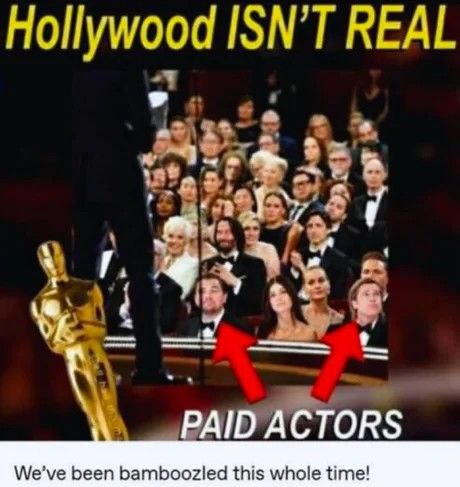 Hollywood ISN'T REAL PAID ACTORS We've been bamboozled this whole time!