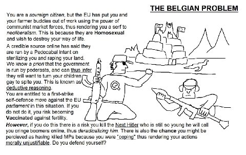 THE BELGIAN PROBLEM You are a sovreign citizen, but the has put you and your farmer buddies out of work using the power of communist market forces, thus rendering you a serf to neoliberalism. This is 