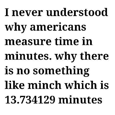 I never understood why americans measure time in minutes. why there is no something like minch which is 13.734129 minutes