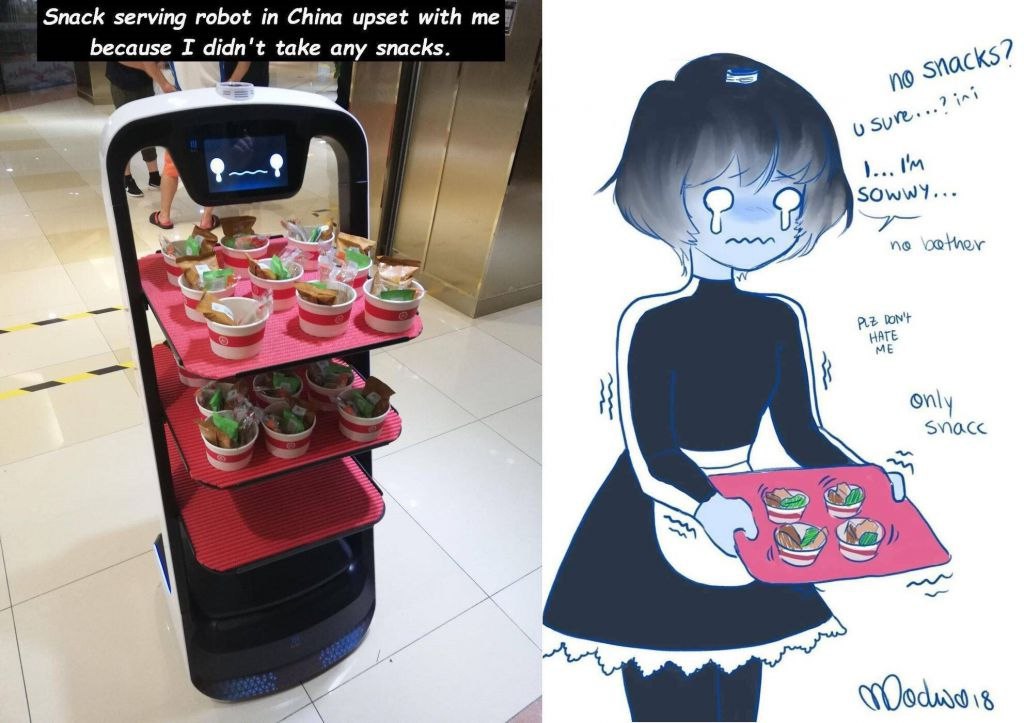Snack serving robot China upset with because I didn't take any snacks. 5 oye" bys i у 5 owwy ‘a noe me 7 NES