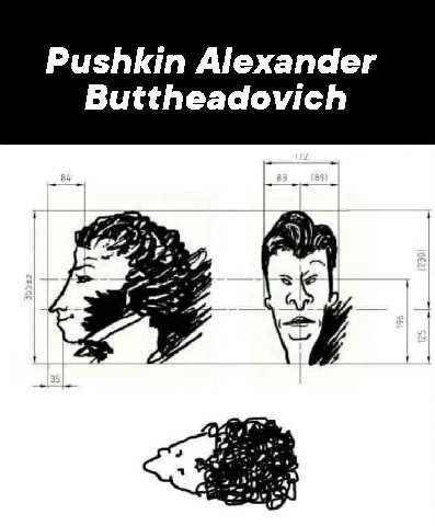 Pushkin Alexander Buttheadovich as 1