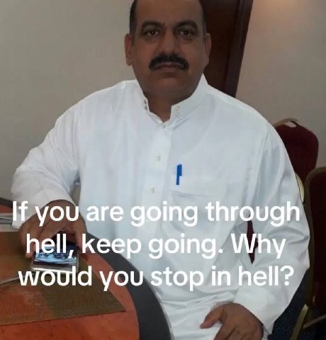 If you are through hell, keep going. Why you stop hell?