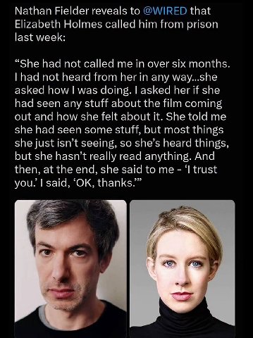 Nathan Fielder reveals to that Elizabeth Holmes called him from prison last week: “She had not called me in over six months. had not heard from her in any way...she asked how was doing. asked her if s