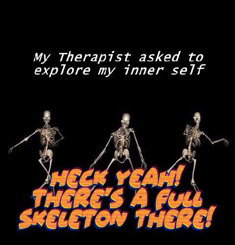 My Therapist asked to explore my inner self НЕЕ SKELETON THERE!