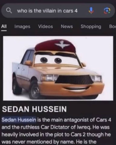 О whois the villain in cars 4 Images Videos News Shopping Box SEDAN HUSSEIN Sedan Hussein is the main antagonist of Cars 4 and the ruthless Car Dictator of lwreq. Не was heavily involved in the plot t