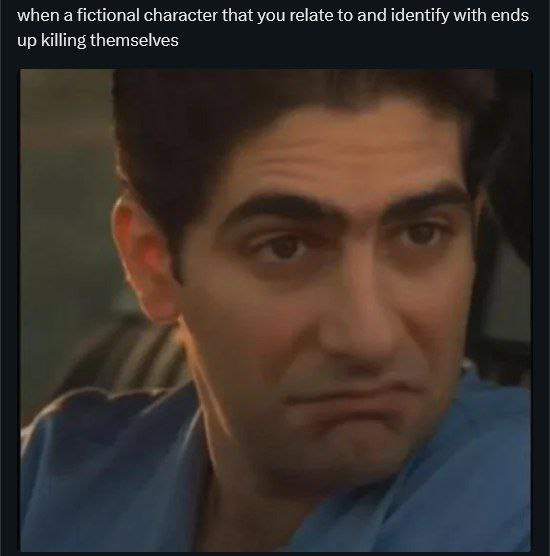 when a fictional character that you relate to and identify with ends up killing themselves