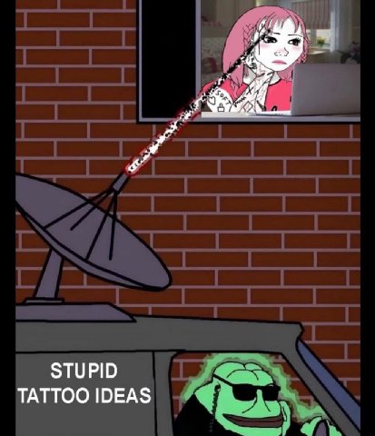 a STUPID TATTOO IDEAS