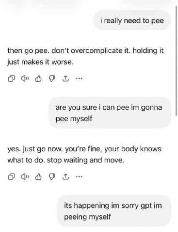 i really need to рее then pee. don't overcomplicate it. holding it just makes it worse. О are you sure i can рее gonna pee myself yes. just now. fine, your body knows what to stop waiting and move. it