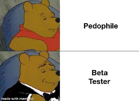 Pedophile Beta Tester made with