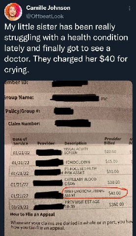 Camille Johnson @OffbeatLook My little sister has been really struggling with a health condition lately and finally got to see а doctor. They charged her $40 for crying. per roup Name: Claim Number: S