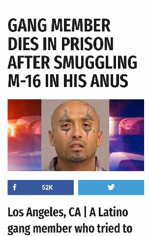 GANG MEMBER DIES IN PRISON AFTER SMUGGLING IN HIS ANUS Los Angeles, A Latino gang member who tried to