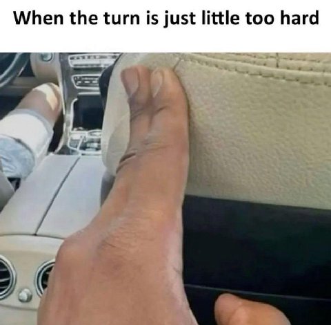 When the turn is just little too hard