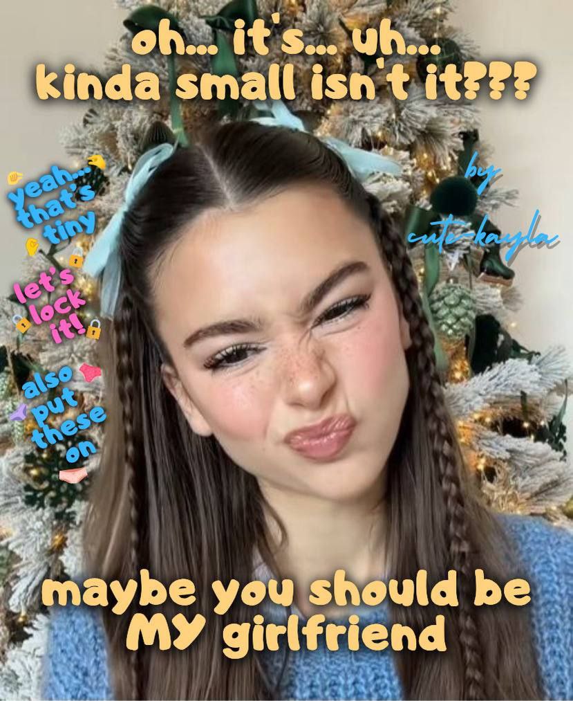 it's kinda small i isn у “A you should be My girlfriend