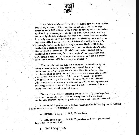 SECRET 2 “The friends whom Underhill visited say he was sober but badly shook. They say he att ributed the Kennedy murder to a CLA clique which was carrying опа lucrative racket in gun-running, narcot