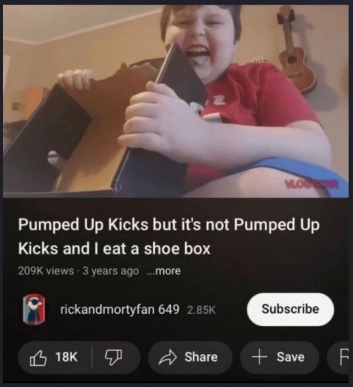 Pumped Up Kicks but it's not Pumped Up Kicks and eat a shoe box views 3 years ago ..more rickandmortyfan 649 A> Share Save