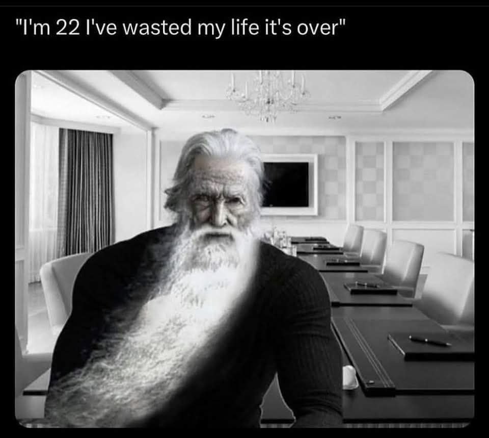 22 I've wasted my life it's over"