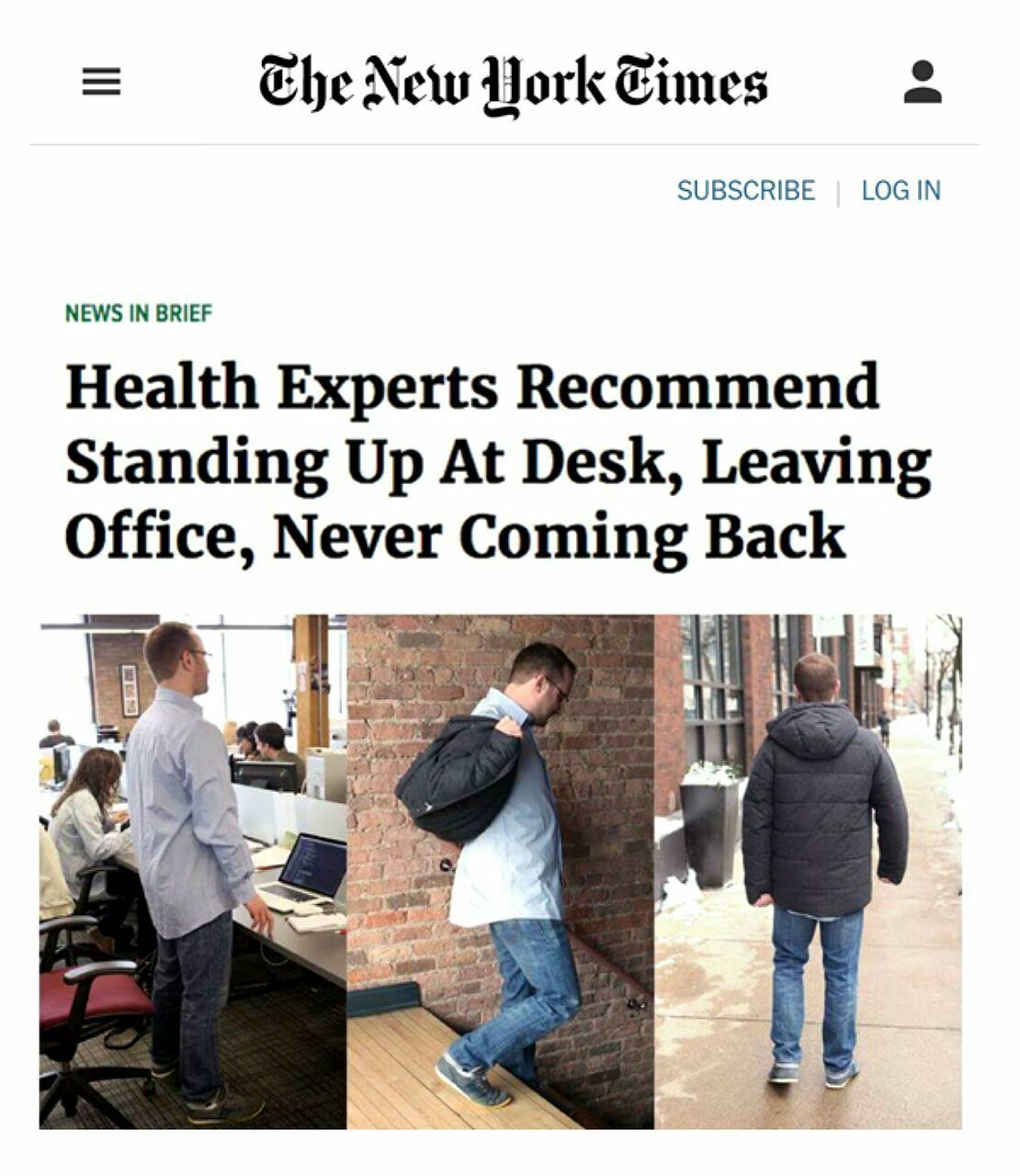 Ehe New ork Eimes 2 SUBSCRIBE LOG IN NEWS IN BRIEF Health Experts Recommend Standing Up At Desk, Leaving Office, Never Coming Back SAR
